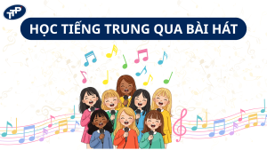 Học tiếng Trung qua bài hát